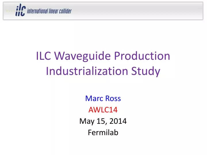 ilc waveguide production industrialization study