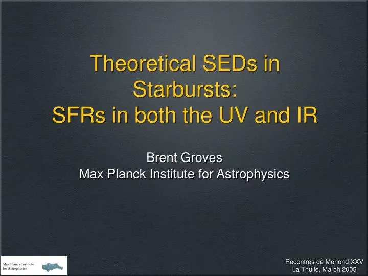 theoretical seds in starbursts sfrs in both the uv and ir