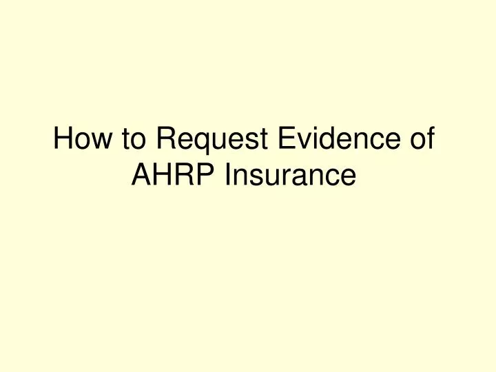 how to request evidence of ahrp insurance