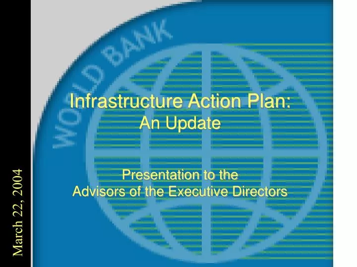 infrastructure action plan an update presentation to the advisors of the executive directors