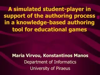 Maria Virvou, Konstantinos Manos Department of Informatics University of Piraeus