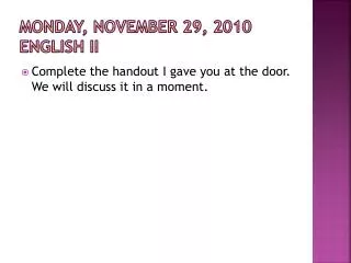 Monday, November 29, 2010 English II