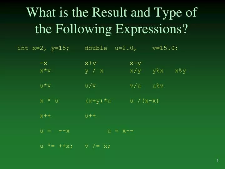 what is the result and type of the following expressions
