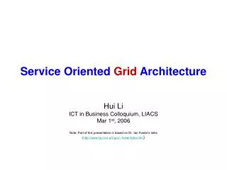 Service Oriented Grid Architecture