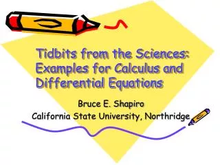 Tidbits from the Sciences: Examples for Calculus and Differential Equations