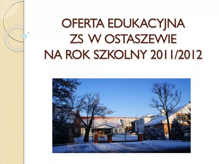 oferta edukacyjna zs w ostaszewie na rok szkolny 2011 2012
