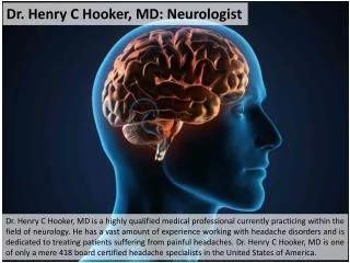 Dr. Henry C Hooker, MD: Neurologist