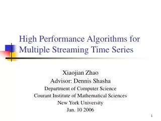 High Performance Algorithms for Multiple Streaming Time Series