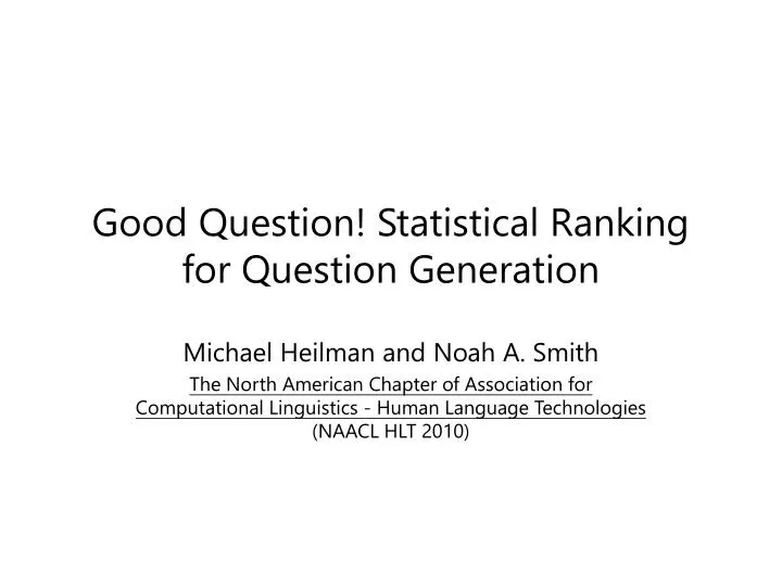 good question statistical ranking for question generation