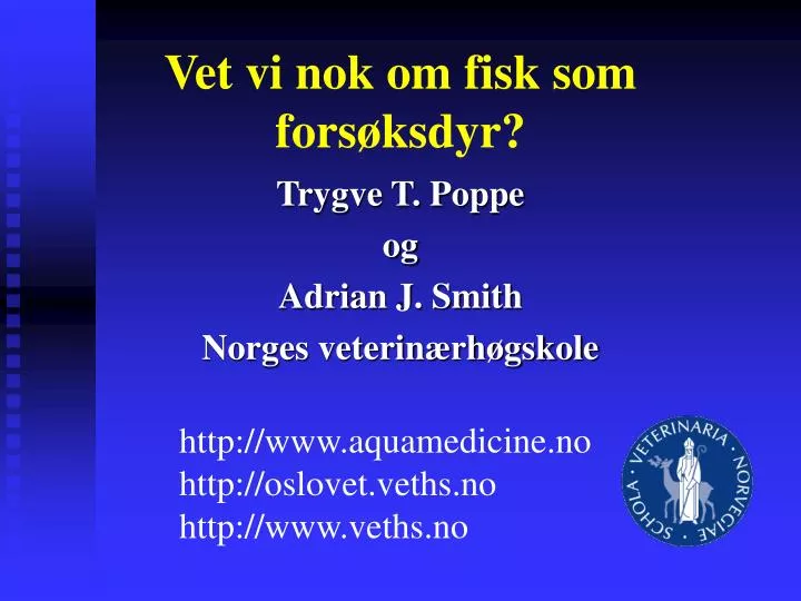 vet vi nok om fisk som fors ksdyr