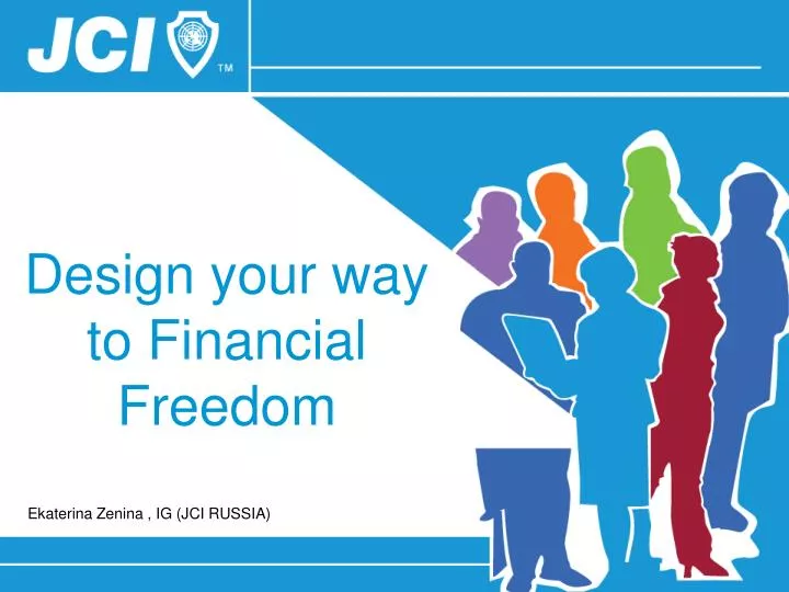 design your way to financial freedom