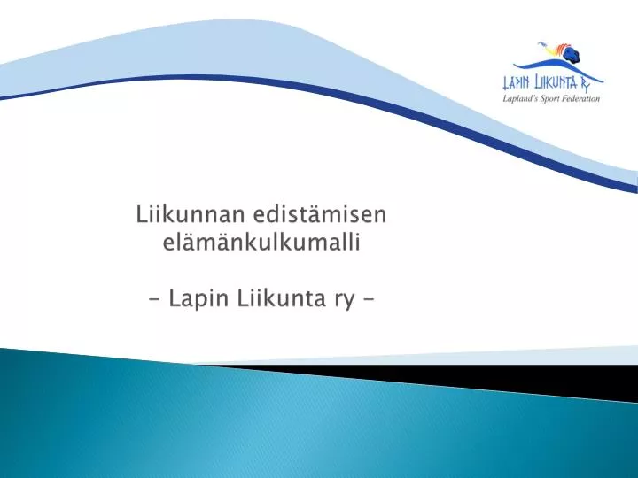 liikunnan edist misen el m nkulkumalli lapin liikunta ry