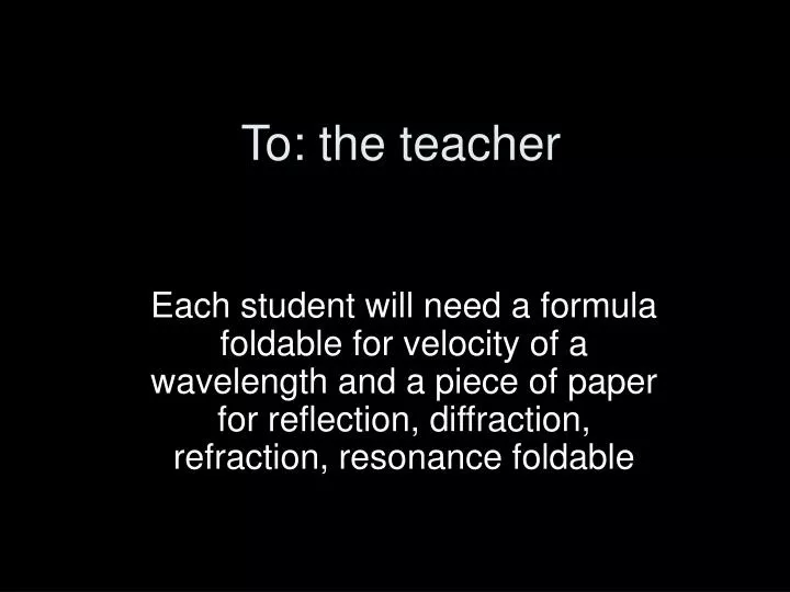to the teacher