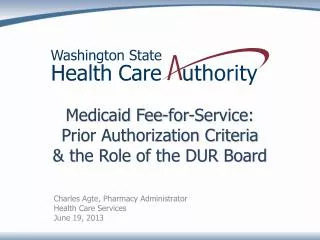 Medicaid Fee-for-Service: Prior Authorization Criteria &amp; the Role of the DUR Board