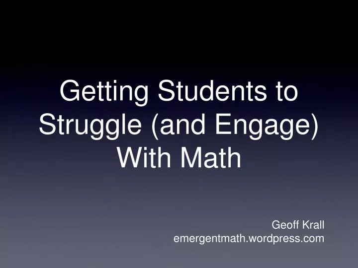 getting students to struggle and engage with math