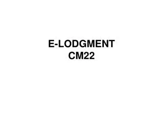 E-LODGMENT CM22