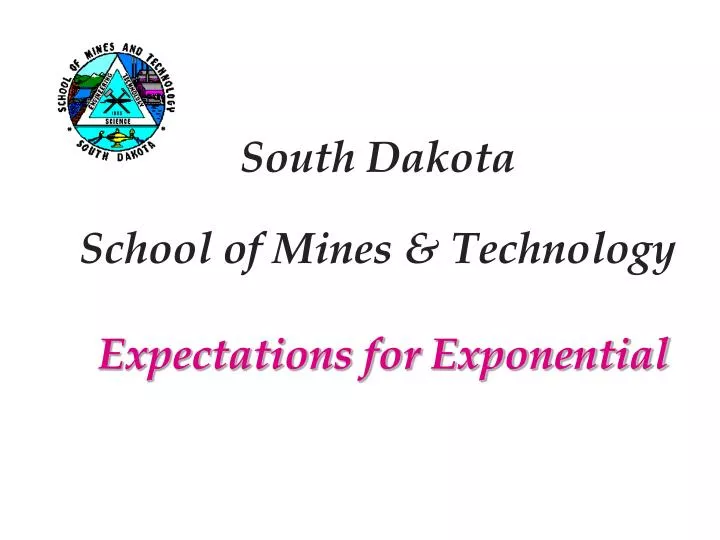south dakota school of mines technology expectations for exponential