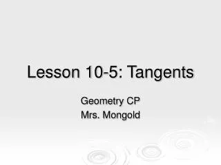 Lesson 10-5: Tangents