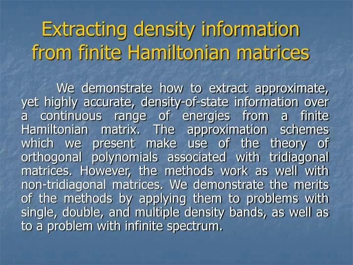 extracting density information from finite hamiltonian matrices