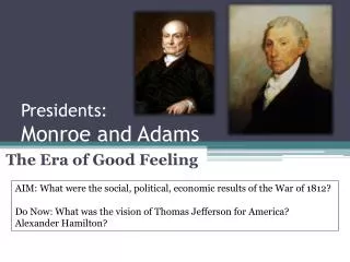 Presidents: Monroe and Adams