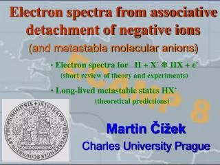 Electron spectra from associative detachment of negative ions (and metastable molecular anions)