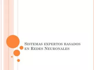 sistemas expertos basados en redes neuronales