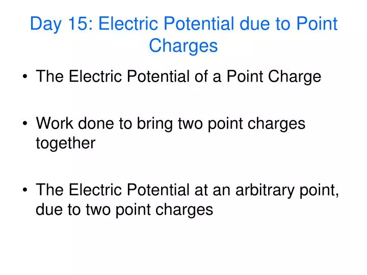 day 15 electric potential due to point charges