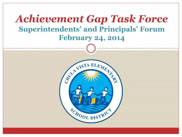 achievement gap task force superintendents and principals forum february 24 2014