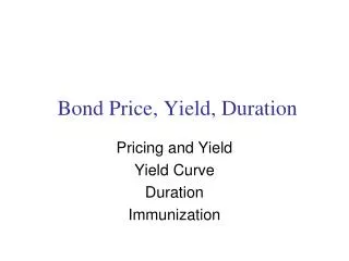 Bond Price, Yield, Duration