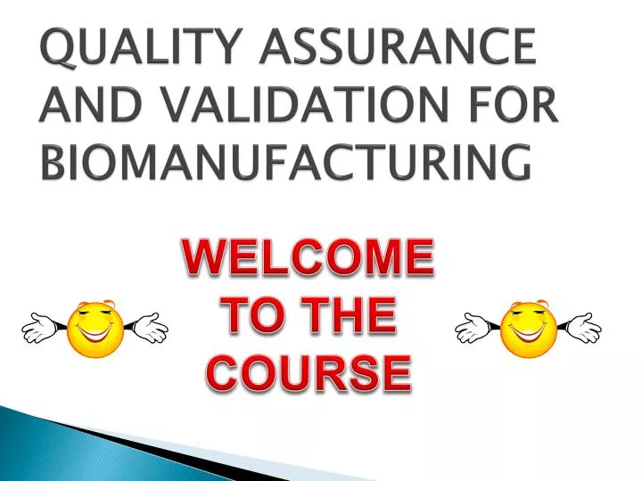 quality assurance and validation for biomanufacturing