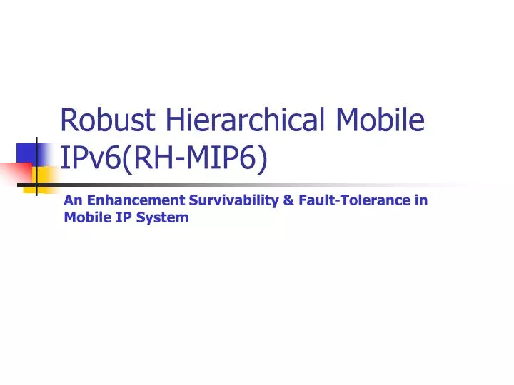 robust hierarchical mobile ipv6 rh mip6