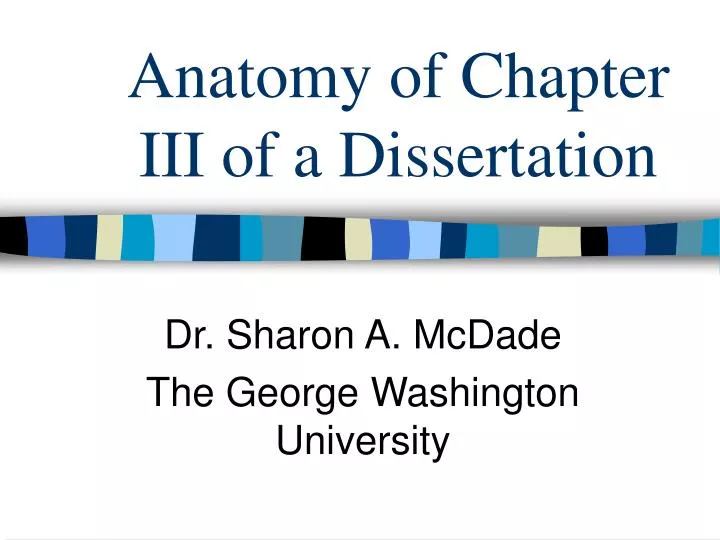 anatomy of chapter iii of a dissertation