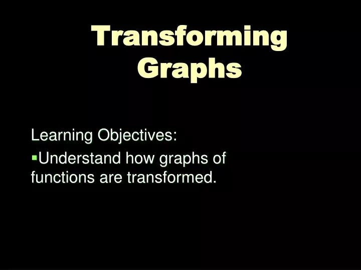 transforming graphs