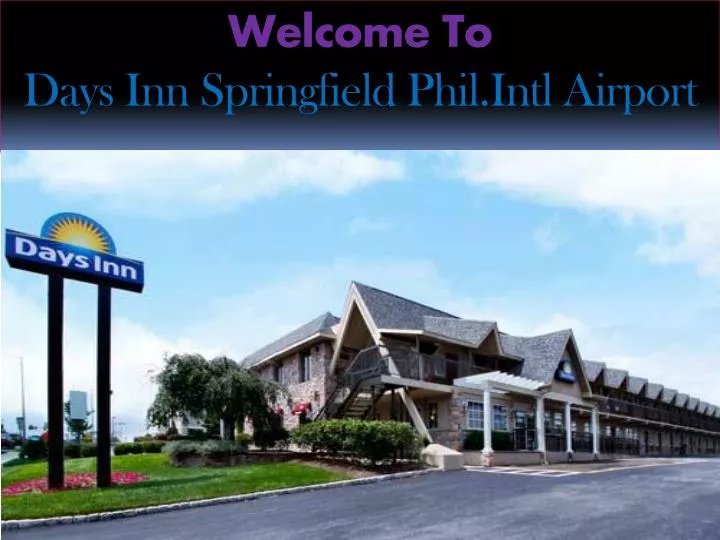welcome to days inn springfield phil intl airport