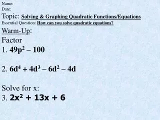 Name: Date: Topic: Solving &amp; Graphing Quadratic Functions/Equations