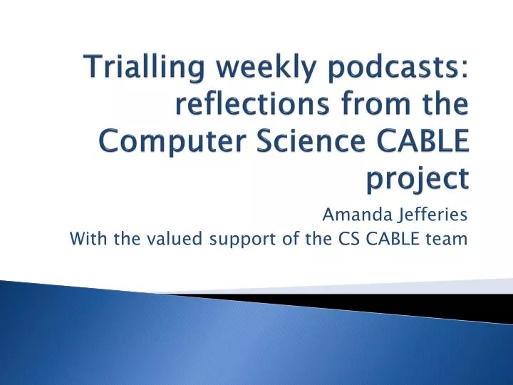 trialling weekly podcasts reflections from the computer science cable project