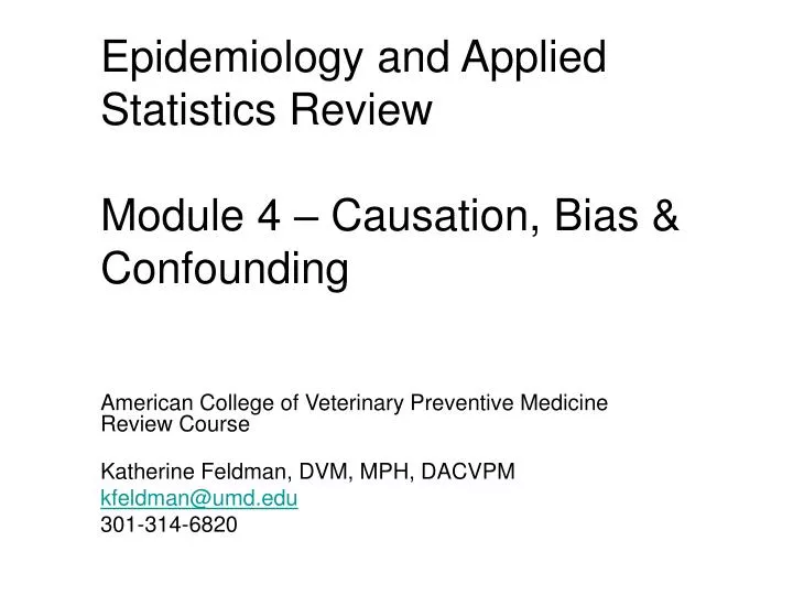 epidemiology and applied statistics review module 4 causation bias confounding