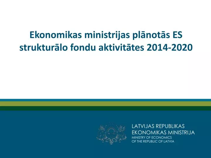 ekonomikas ministrijas pl not s es struktur lo fondu aktivit tes 2014 2020