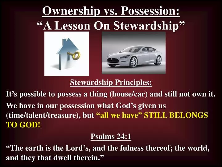 ownership vs possession a lesson on stewardship
