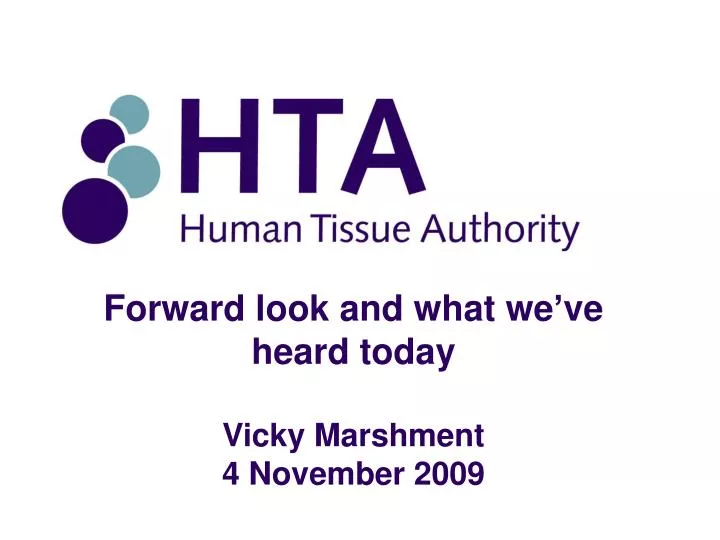 forward look and what we ve heard today vicky marshment 4 november 2009