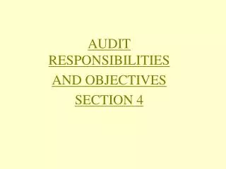 AUDIT RESPONSIBILITIES AND OBJECTIVES SECTION 4
