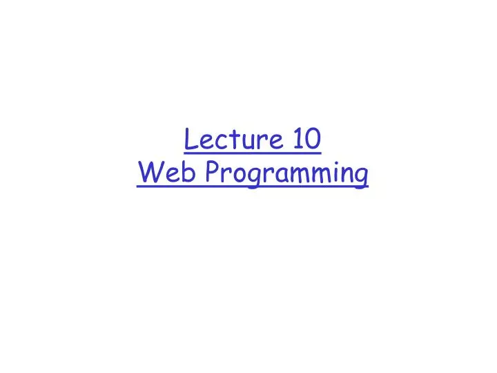 lecture 10 web programming