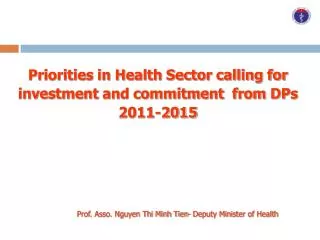 Priorities in Health Sector calling for investment and commitment from DPs 2011-2015