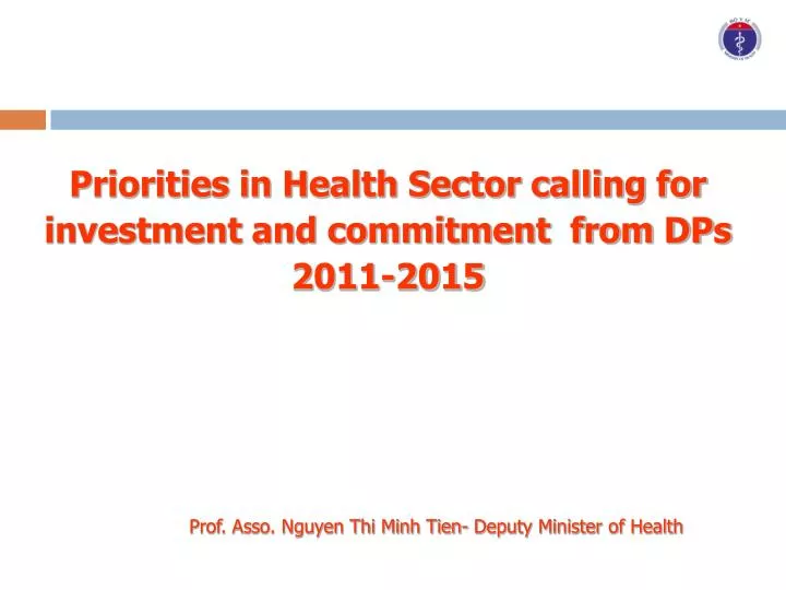 priorities in health sector calling for investment and commitment from dps 2011 2015