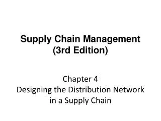 Chapter 4 Designing the Distribution Network in a Supply Chain