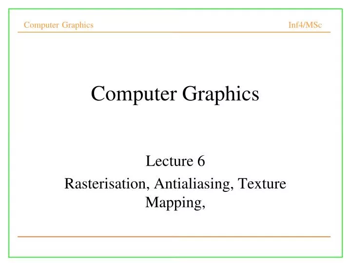 lecture 6 rasterisation antialiasing texture mapping