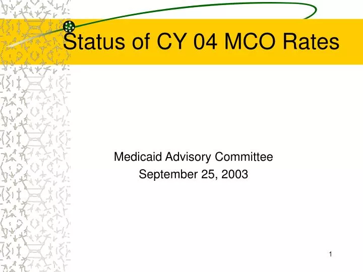 status of cy 04 mco rates