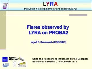 Flares observed by LYRA on PROBA2 Ingolf E. Dammasch (ROB/SIDC)