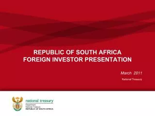 REPUBLIC OF SOUTH AFRICA FOREIGN INVESTOR PRESENTATION