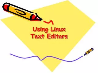 Using Linux Text Editors